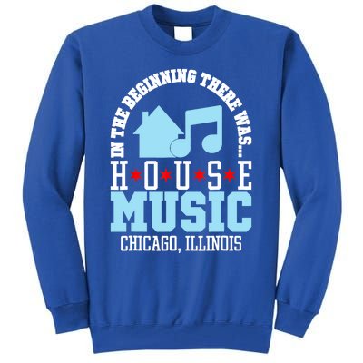 In The Beginning There Was House Chicago House Music DJ Tall Sweatshirt