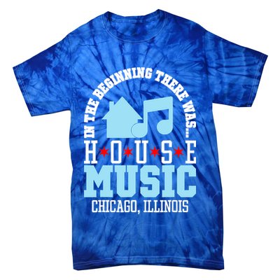 In The Beginning There Was House Chicago House Music DJ Tie-Dye T-Shirt