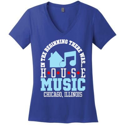 In The Beginning There Was House Chicago House Music DJ Women's V-Neck T-Shirt