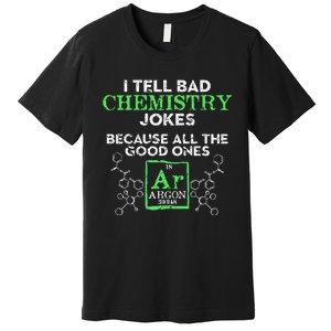 I Tell Bad Jokes Argon Funny Chemistry Joke Premium T-Shirt