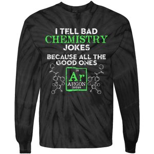 I Tell Bad Jokes Argon Funny Chemistry Joke Tie-Dye Long Sleeve Shirt