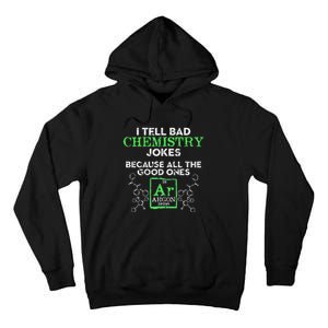 I Tell Bad Jokes Argon Funny Chemistry Joke Tall Hoodie