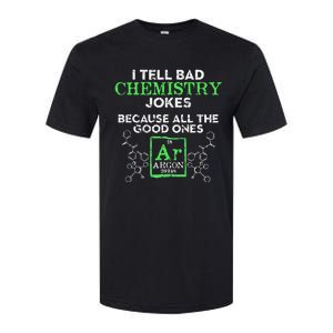 I Tell Bad Jokes Argon Funny Chemistry Joke Softstyle CVC T-Shirt