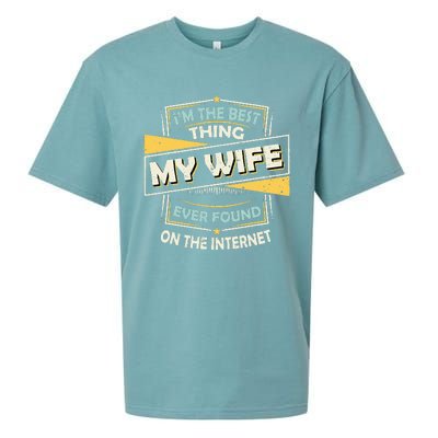 Im The Best Thing My Wife Ever Found On The Internet Sueded Cloud Jersey T-Shirt