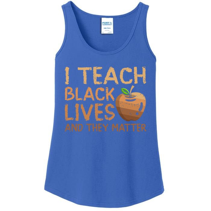 I Teach Black Lives And They Matter African Teacher Juneteenth Gift Ladies Essential Tank