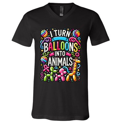I Turn Balloons Into Animals Birthday Party Balloon Artist V-Neck T-Shirt
