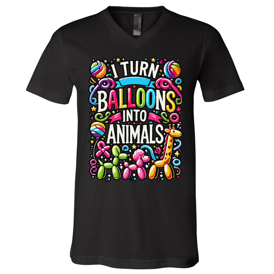 I Turn Balloons Into Animals Birthday Party Balloon Artist V-Neck T-Shirt