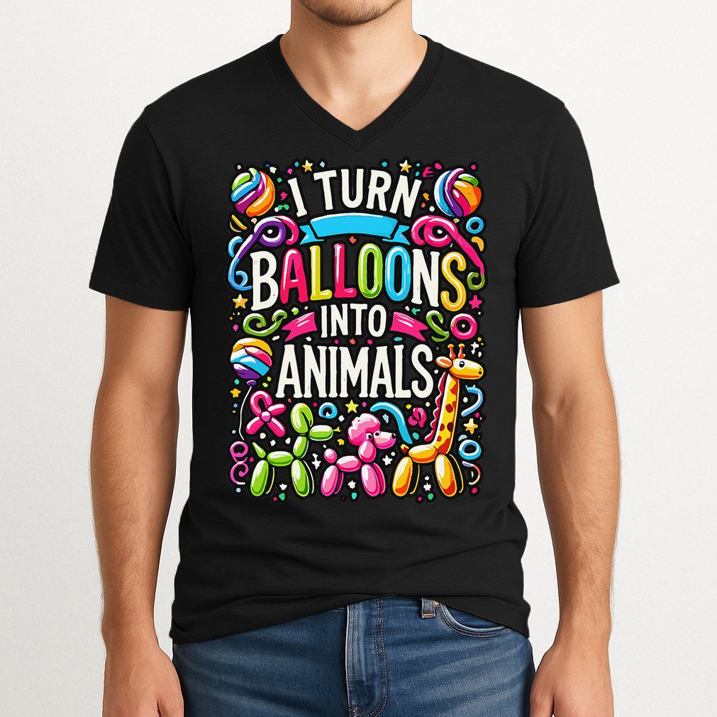I Turn Balloons Into Animals Birthday Party Balloon Artist V-Neck T-Shirt