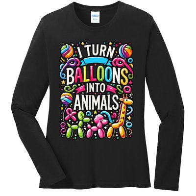 I Turn Balloons Into Animals Birthday Party Balloon Artist Ladies Long Sleeve Shirt