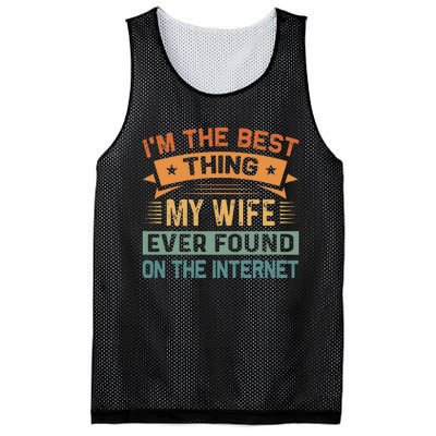 Im The Best Thing My Wife Ever Found On The Internet Mesh Reversible Basketball Jersey Tank