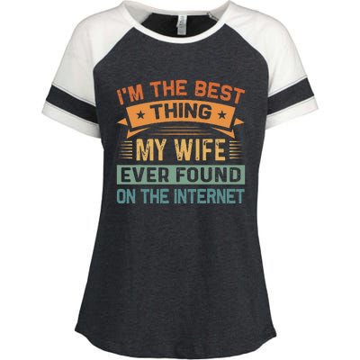 Im The Best Thing My Wife Ever Found On The Internet Enza Ladies Jersey Colorblock Tee