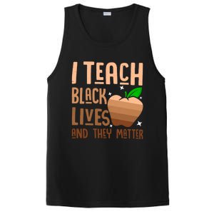 I Teach Black Lives And They Matter Juneteenth Independence Gift PosiCharge Competitor Tank