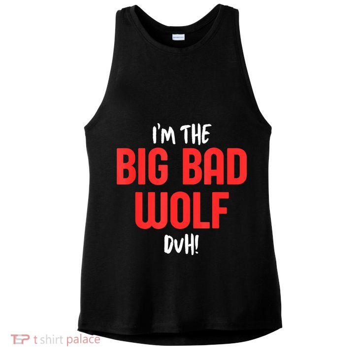 IM The Bad Wolf Duh Costume For Diy Halloween Party Ladies PosiCharge Tri-Blend Wicking Tank