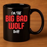 IM The Bad Wolf Duh Costume For Diy Halloween Party 11oz C Handle Ceramic Mug