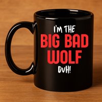 IM The Bad Wolf Duh Costume For Diy Halloween Party 11oz C Handle Ceramic Mug