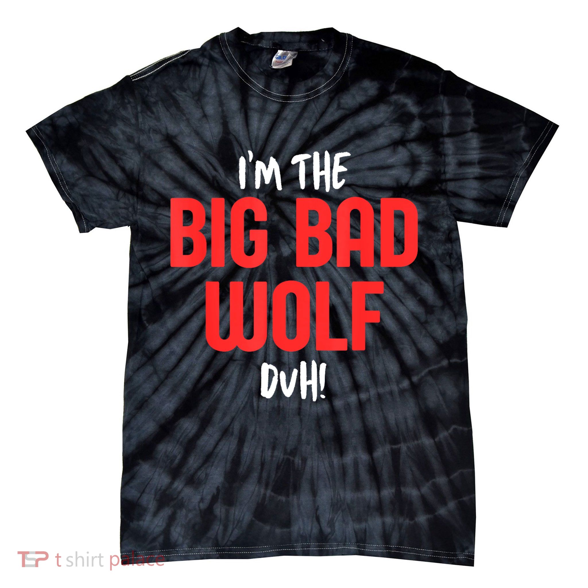 IM The Bad Wolf Duh Costume For Diy Halloween Party Tie-Dye T-Shirt