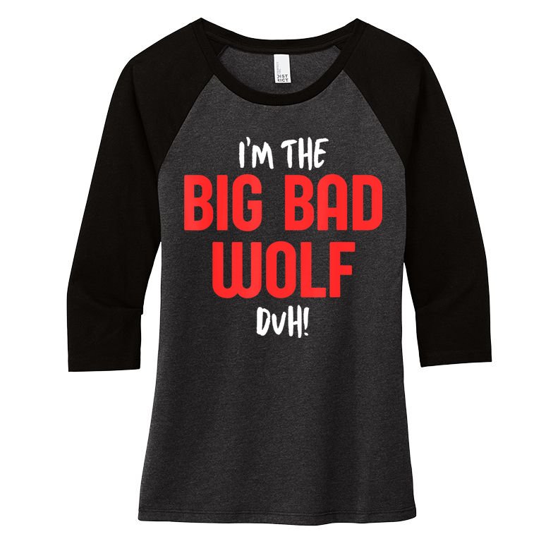 IM The Bad Wolf Duh Costume For Diy Halloween Party Women's Tri-Blend 3/4-Sleeve Raglan Shirt