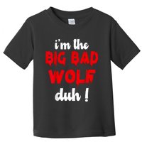 IM The Bad Wolf Duh Costume For Diy Halloween Party Toddler T-Shirt