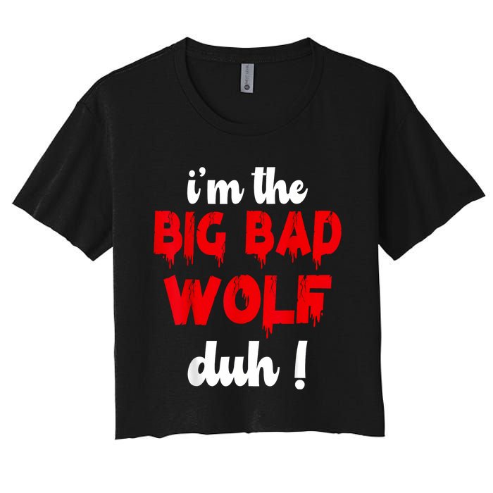 IM The Bad Wolf Duh Costume For Diy Halloween Party Women's Crop Top Tee