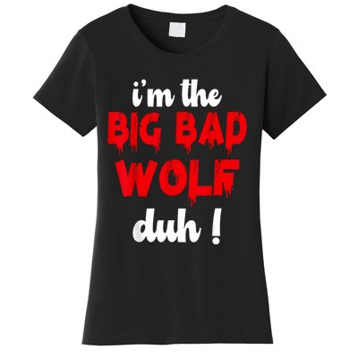 IM The Bad Wolf Duh Costume For Diy Halloween Party Women's T-Shirt