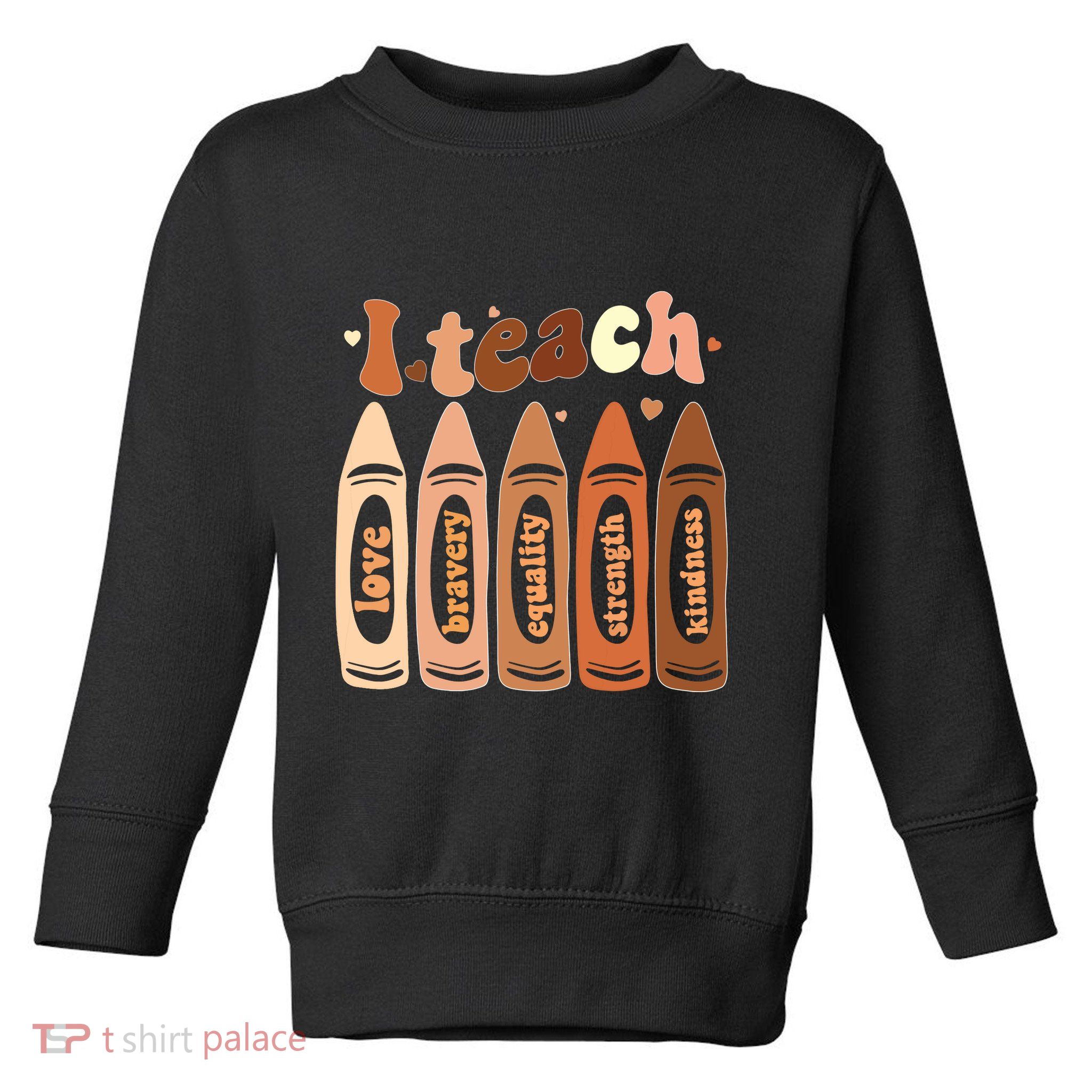 I Teach Black History Month Melanin Afro African Teacher Toddler Sweatshirt