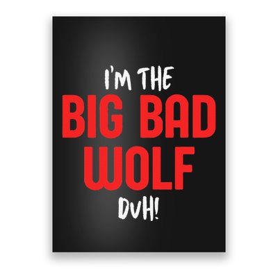 IM The Bad Wolf Duh For Diy Halloween Party Poster