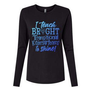 I Teach Bright Transitional Kindergarten Teacher Team Gift Womens Cotton Relaxed Long Sleeve T-Shirt