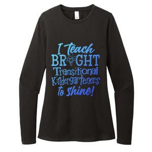 I Teach Bright Transitional Kindergarten Teacher Team Gift Womens CVC Long Sleeve Shirt