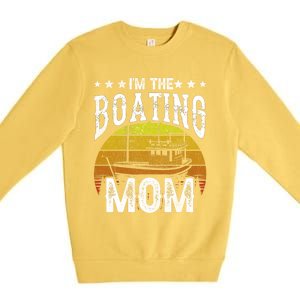 I'm The Boating Mom Yacht Captain Ship Boat Mother Mommy Great Gift Premium Crewneck Sweatshirt