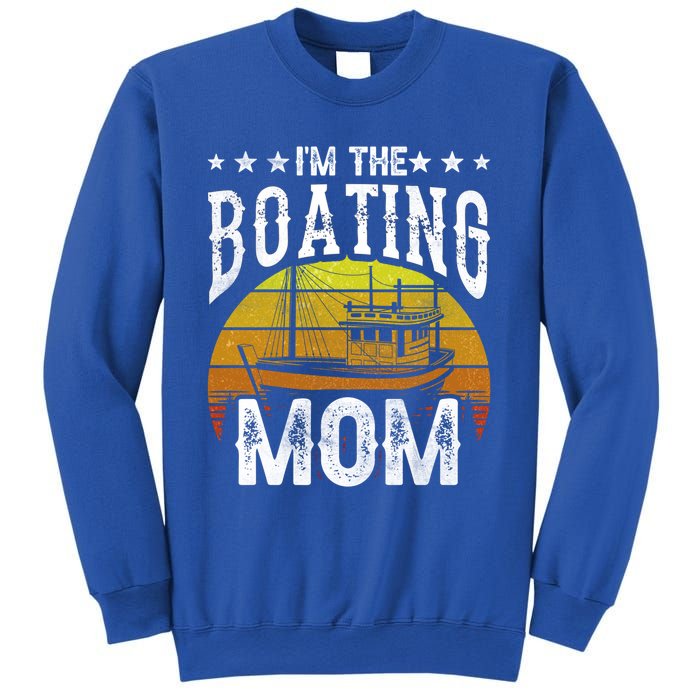 I'm The Boating Mom Yacht Captain Ship Boat Mother Mommy Great Gift Sweatshirt