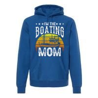 I'm The Boating Mom Yacht Captain Ship Boat Mother Mommy Great Gift Premium Hoodie