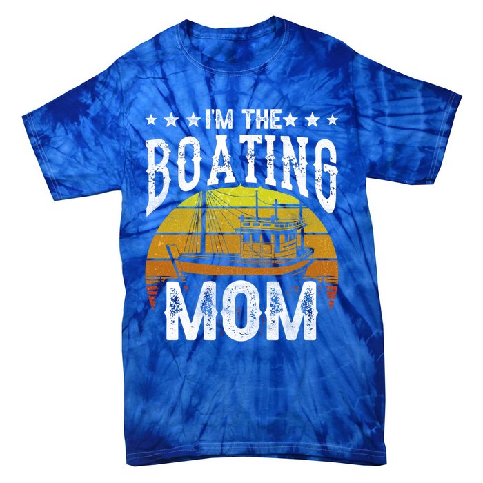 I'm The Boating Mom Yacht Captain Ship Boat Mother Mommy Great Gift Tie-Dye T-Shirt