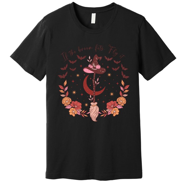 If The Broom Fits Fly It Witch Witchcraft Halloween Spooky Gift Premium T-Shirt