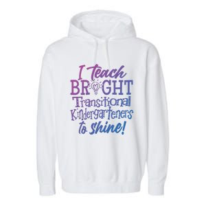 I Teach Bright Transitional Kindergarten Teacher Team Gift Garment-Dyed Fleece Hoodie