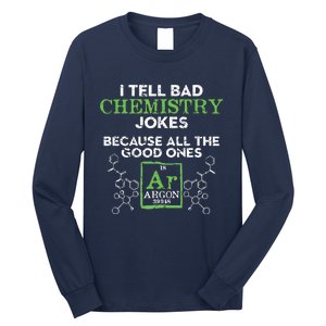 I Tell Bad Jokes Argon Funny Chemistry Joke Long Sleeve Shirt