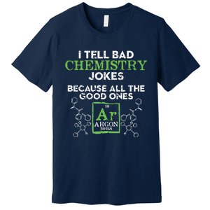 I Tell Bad Jokes Argon Funny Chemistry Joke Premium T-Shirt