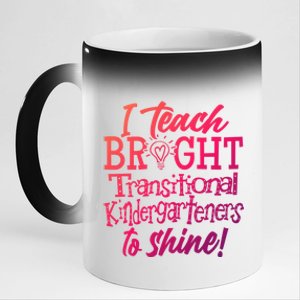 I Teach Bright Transitional Kindergarten Teacher Team Gift 11oz Black Color Changing Mug