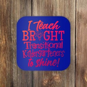 I Teach Bright Transitional Kindergarten Teacher Team Gift Coaster