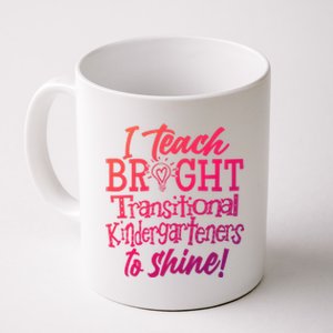 I Teach Bright Transitional Kindergarten Teacher Team Gift Coffee Mug