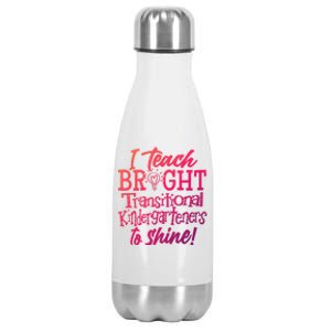 I Teach Bright Transitional Kindergarten Teacher Team Gift Stainless Steel Insulated Water Bottle