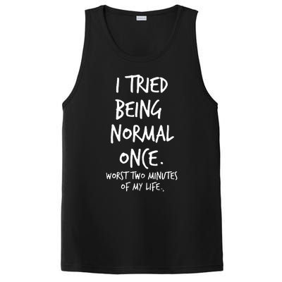 I Tried Being Normal Once Worst Two Minutes Of My Life PosiCharge Competitor Tank