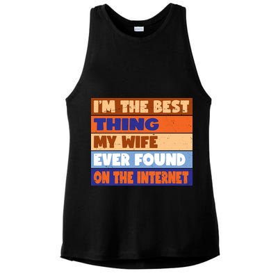 I'm The Best Thing My Wife Ever Found On The Internet Funny Ladies PosiCharge Tri-Blend Wicking Tank