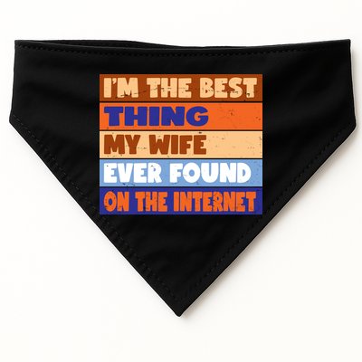 I'm The Best Thing My Wife Ever Found On The Internet Funny USA-Made Doggie Bandana