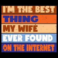 I'm The Best Thing My Wife Ever Found On The Internet Funny Impact Tech Backpack