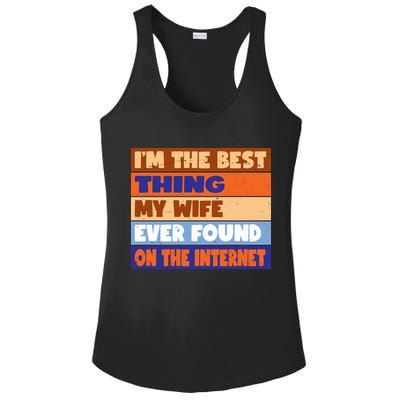 I'm The Best Thing My Wife Ever Found On The Internet Funny Ladies PosiCharge Competitor Racerback Tank