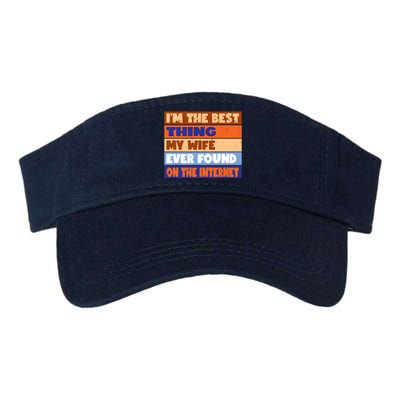 I'm The Best Thing My Wife Ever Found On The Internet Funny Valucap Bio-Washed Visor