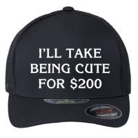I’Ll Take Being Cute For $200 Flexfit Unipanel Trucker Cap