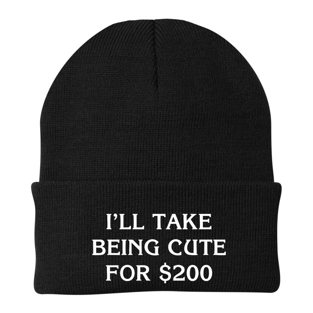 I’Ll Take Being Cute For $200 Beanie