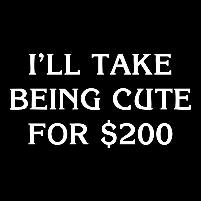 I’Ll Take Being Cute For $200 Magnet
