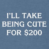 I’Ll Take Being Cute For $200 Garment-Dyed Sweatshirt